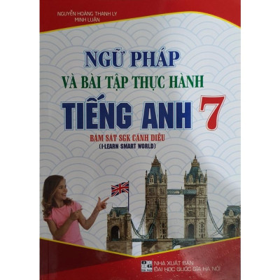 Sách - Ngữ Pháp Và Bài Tập Thực Hành Tiếng Anh 7 (Bám Sát SGK Cánh Diều)HA-MK