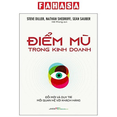 Sách - Điểm Mù Trong Kinh Doanh - Đổi Mới Và Duy Trì Mối Quan Hệ Với Khách Hàng