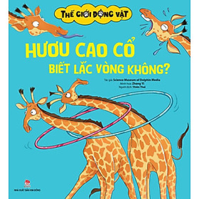 Thế Giới Động Vật - Hươu Cao Cổ Biết Lắc Vòng Không?