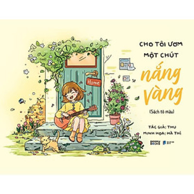 Sách Tô Màu - Cho Tôi Ươm Một Chút Nắng Vàng - AZ Việt Nam