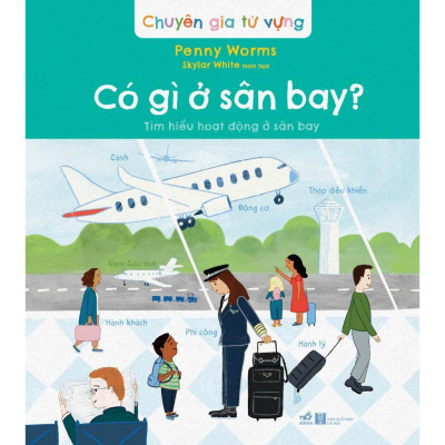 Chuyên Gia Từ Vựng - Có Gì Ở Sân Bay - Tìm Hiểu Hoạt Động Ở Sân Bay