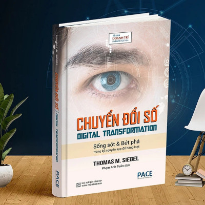 Chuyển Đổi Số (Digital Transformation) - Thomas M. Siebel - Phạm Anh Tuấn dịch - (bìa cứng)