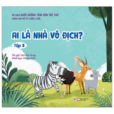 Bộ Sách Nuôi Dưỡng Tâm Hồn Trẻ Thơ Dành Cho Trẻ Từ 0 Đến 3 Tuổi: Ngọn Đèn Trong Hang Tối + Bài Tập Làm Văn Trong Mơ + Ai Là Nhà Vô Địch + Nhà Văn Bạch Tuộc + Cún Lười Đi Học Săn (Bộ 5 Tập)