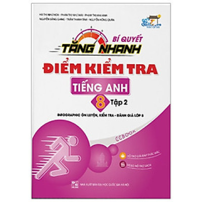 Bí quyết tăng nhanh điểm kiểm tra Tiếng Anh 8 Tập 2 - Nhiều tác giả - NXB Đại học Quốc gia Hà Nội - WinBooks