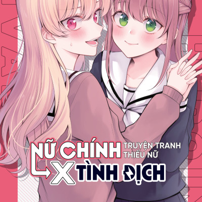 Sách - Nữ Chính Truyện Tranh Thiếu Nữ X Tình Địch - Tập 4