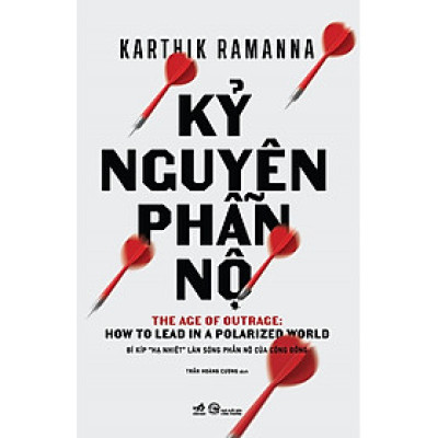 Kỷ Nguyên Phẫn Nộ (Bí Kíp Hạ Nhiệt Làn Sóng Phẫn Nộ Của Cộng Đồng)