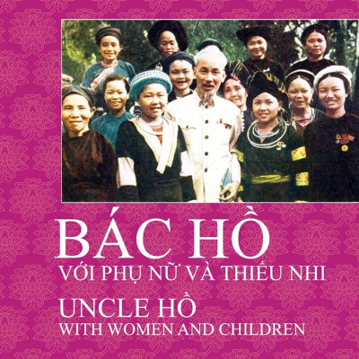 Bác Hồ Với Phụ Nữ Và Thiếu Nhi - Uncle Hồ With Women And Children (Tái Bản 2023)