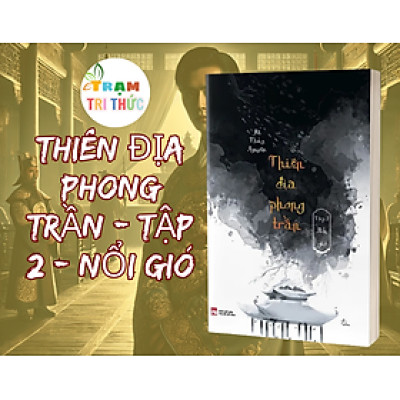 Thiên Địa Phong Trần - Tập 2 - Nổi Gió - Hà Thuỷ Nguyên - Nhà xuất bản Phụ Nữ Việt Nam