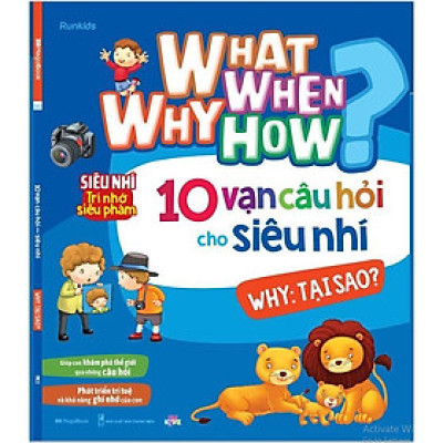 Sách - 10 Vạn Câu Hỏi Cho Siêu Nhí - Why - Tại Sao - Megabook
