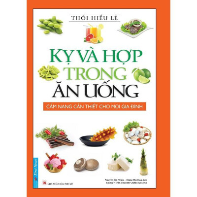 Ăn lành sống mạnh Sức khỏe vững bền + Kỵ và hợp trong ăn uống + Bí quyết trường thọ của người Nhật - Bản Quyền