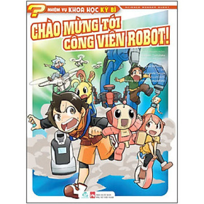 Nhiệm Vụ Khoa Học Kỳ Bí Tập 8 - Chào Mừng Tới Công Viên Robot!