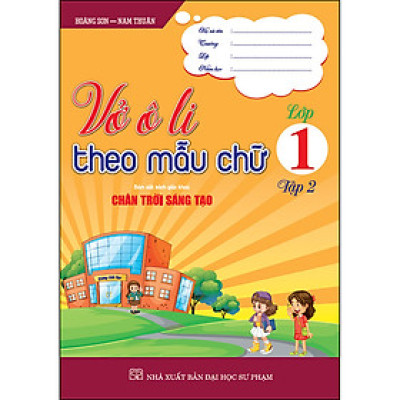 Vở Ô Li Theo Mẫu Chữ Lớp 1 - Tập 2 (Bám Sát SGK Chân Trời Sáng Tạo)