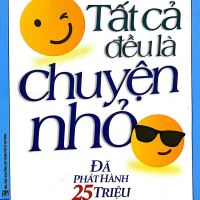 Tất Cả Đều Là Chuyện Nhỏ (Khổ Lớn) (Tái Bản 2021)