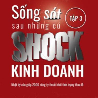 Combo 3 Cuốn Sống Sót Sau Những Cú Shock Kinh Doanh