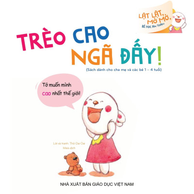 Lật Lật, Mở Mở, Bé Học An Toàn - Trèo Cao Ngã Đấy!