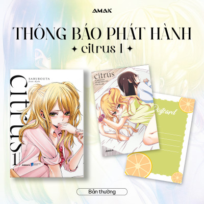 [Manga] [GL] Citrus - Tập 1- Amakbooks