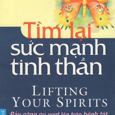Tìm Lại Sức Mạnh Tinh Thần (Tái Bản)