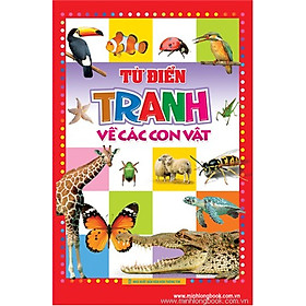 Từ Điển Tranh Về Các Con Vật (Bìa Cứng)