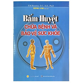 Sách - Bấm Huyệt Chữa Bệnh Và Bảo Vệ Sức Khoẻ - Chính Thông