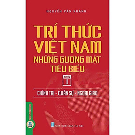 Sách - Trí Thức Việt Nam Những Gương Mặt Tiêu Biểu - Nguyễn Văn Khánh - VIETNAMBOOK