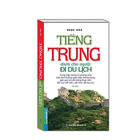 Sách- Tiếng Trung Dành Cho Người Đi Du Lịch - Minh Thắng