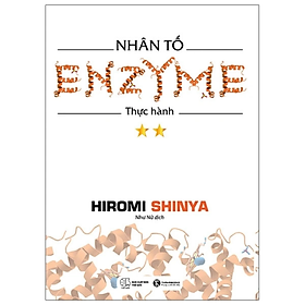 Sách - Nhân Tố Enzyme 2 - Thực Hành (Tái Bản 2021) - Hiromi Shinya - NXB Thế Giới