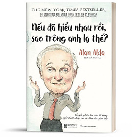 Sách - Nếu Đã Hiểu Nhau Rồi, Sao Trông Anh Lạ Thế - MCBooks