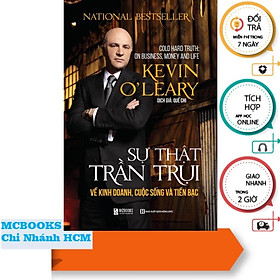 Sách - Sự Thật Trần Trụi Về Kinh Doanh, Cuộc Sống Và Tiền Bạc - MCBooks