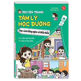 Sách - Truyện Tranh Tâm Lý Học Đường - Học Cách Lắng Nghe Và Thấu Hiểu - Minh Thắng