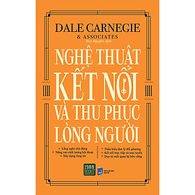 Nghệ Thuật Kết Nối Và Thu Phục Lòng Người