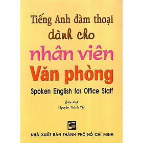 Sách - Tiếng Anh Đàm Thoại Dành Cho Nhân Viên Văn Phòng - Nhân Trí Việt