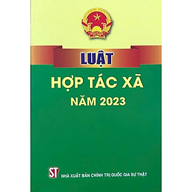 Sách - Luật Hợp Tác Xã Năm 2023 - NXB Chính Trị Quốc Gia
