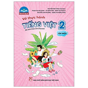 Vở Thực Hành Tiếng Việt 2 - Tập 1 (Chân Trời Sáng Tạo) (2022)
