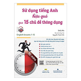 Sách - Sử Dụng Tiếng Anh Hiệu Quả Qua 15 Chủ Đề Thông Dụng (Kèm 1 Đĩa MP3) - Nhân Trí Việt