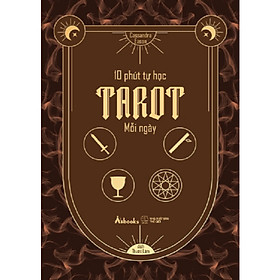 Cuốn Sách Chiêm Tinh Hay: 10 Phút Tự Học Tarot Mỗi Ngày