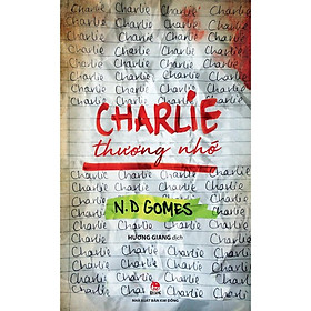 Sách - Charlie Thương Nhớ - N.D. Gomes - Kim Đồng