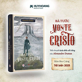 Sách - Bá Tước Monte Cristo - Bìa Cứng - Alexandre Dumas - Huy Hoàng
