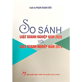 Sách - So Sánh Luật Doanh Nghiệp Năm 2020 Với Luật Doanh Nghiệp Năm 2014 - NXB Chính Trị Quốc Gia