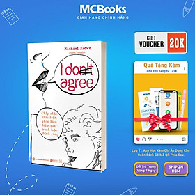 Sách - Chấp Nhận Sự Khác Biệt, Phản Biện Hiệu Quả, Tranh Luận Thành Công - MCBooks