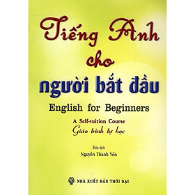 Sách - Tiếng Anh Cho Người Bắt Đầu (Giáo Trình Tự Học) - Kèm CD - Nhân Trí Việt