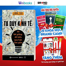 Sách - Tư Duy Kinh Tế: 50 Bài Giảng Để Hiểu Quy Luật Làm Giàu - Nắm Bắt Cơ Hội, Tối Ưu Lợi Nhuận - Bizbooks