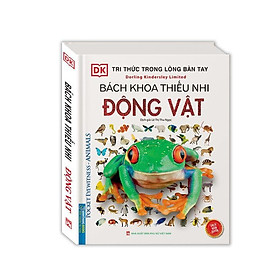 Sách - Tri Thức Trong Lòng Bàn Tay - Bách Khoa Thiếu Nhi Động Vật - Minh Thắng