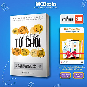 Sách - Nghệ Thuật Từ Chối - Cách Nói Không Mà Vẫn Có Được Đồng Thuận - MCBooks