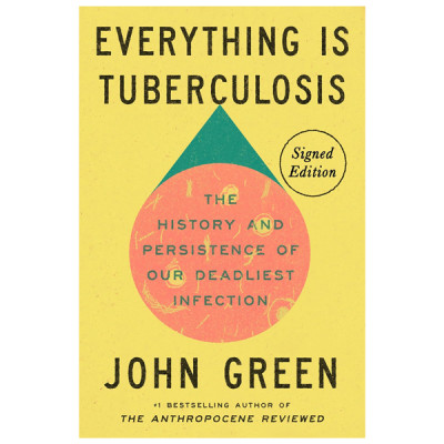 Sách ngoại văn: Everything Is Tuberculosis (Signed Edition)