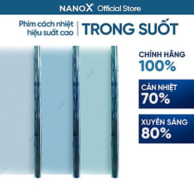 Phim cách nhiệt trong suốt, sáng màu NanoX