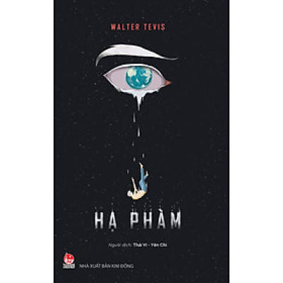 HẠ PHÀM - Walter Tevis - Thái Vi, Yên Chi dịch - Nxb Kim Đồng