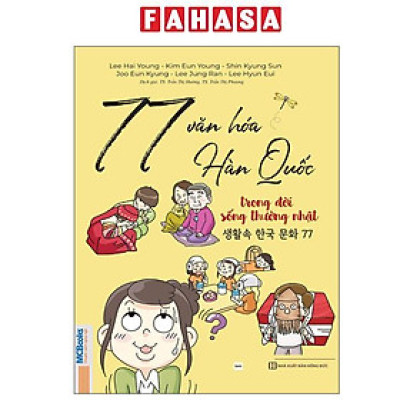 Sách - 77 Văn Hóa Hàn Quốc Trong Đời Sống Thường Nhật