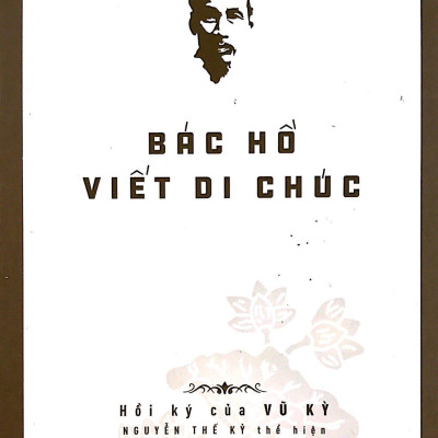Bác Hồ Viết Di Chúc (Tái Bản)