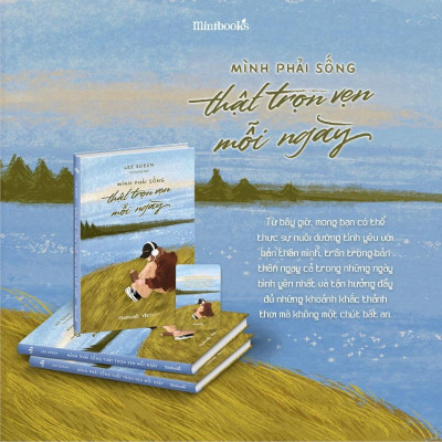 Sách - Mình Phải Sống Thật Trọn Vẹn Mỗi Ngày - AZ Việt Nam