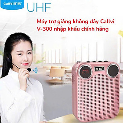 Máy trợ giảng không dây Callvi V-300 nhập khẩu chính hãng pin khỏe hàng chính hãng